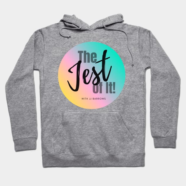 The Jest of It! Hoodie by JJ Barrows 